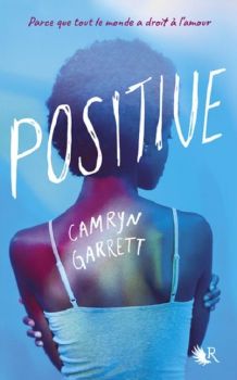 Couverture livre Positive Camryn Garret collection r 9e quai romance