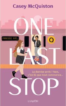couverture livre One last Stop de Casey McQuiston Lumen Edition 9e Quai Romance Annecy