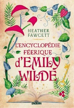 couverture livre L’Encyclopédie féerique d’Emily Wilde de Heather Fawcett 9e Quai Romance Annecy