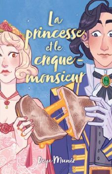 Couverture livre La Princesse et le croque-monsieur de Deya Muniz Hachette Editions 9e Quai Romance