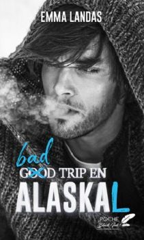 Bad trip en Alaskal de Emma Landas