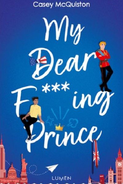 couverture livre My Dear F***ing Prince de Casey McQuiston Lumen Editions 9e Quai Romance Annecy
