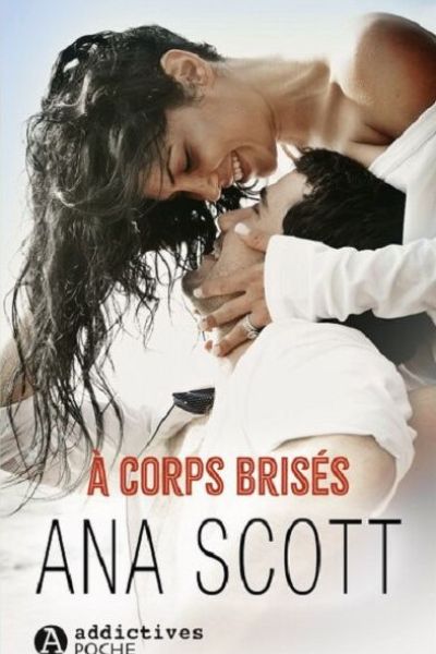 à Corps Brisés d'Ana Scott